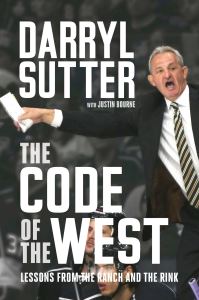 Book Cover for The Code of the West by Darryl Sutter, Justin Bourne