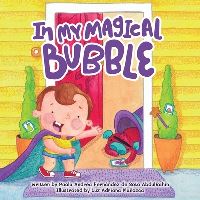 Book Cover for In My Magical Bubble by Paola Andrea Fernández S de Abdulrahin