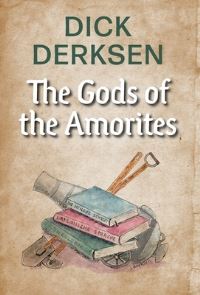 Book Cover for The Gods of the Amorites by Dick Derksen