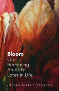 Book Cover for Bloom by Janice Mason Steeves