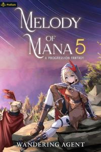Book Cover for Melody of Mana 5 by Wandering Agent