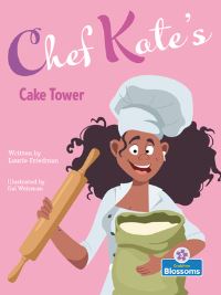 Book Cover for Chef Kate's Cake Tower by Laurie B Friedman