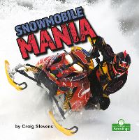 Book Cover for Snowmobile Mania by Craig Stevens