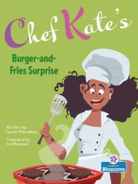 Book Cover for Chef Kate's Burger-and-Fries Surprise by Laurie B Friedman