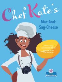 Book Cover for Chef Kate's Mac-and-Say-Cheese by Laurie B Friedman