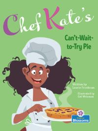 Book Cover for Chef Kate's Can't-Wait-to-Try Pie by Laurie B Friedman