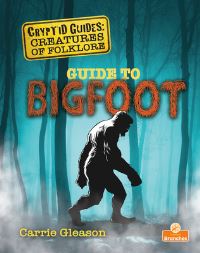 Book Cover for Guide to Bigfoot by Carrie Gleason