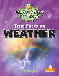 Book Cover for True Facts on Weather by Kim Thompson