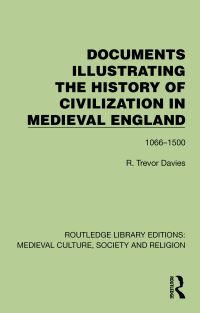 Book Cover for Documents Illustrating the History of Civilization in Medieval England by R Trevor Davies