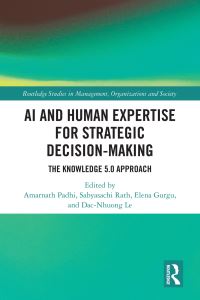 Book Cover for AI and Human Expertise for Strategic Decision-Making by Amarnath Padhi, Sabyasachi Rath, Elena Gurgu, DacNhuong Le