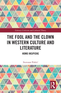 Book Cover for The Fool and the Clown in Western Culture and Literature by Svetozar Postic