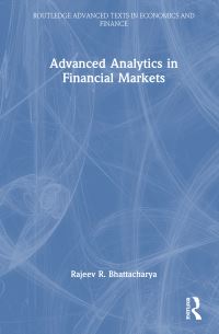 Book Cover for Advanced Analytics in Financial Markets by Rajeev R Bhattacharya