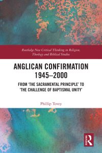 Book Cover for Anglican Confirmation 1945-2000 by Phillip Tovey