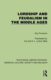 Book Cover for Lordship and Feudalism in the Middle Ages by Guy Fourquin