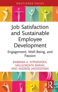 Book Cover for Job Satisfaction and Sustainable Employee Development by Barbara A Sypniewska, Malgorzata Baran, Andrzej JagodziÔnski