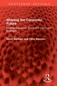 Book Cover for Shaping the Corporate Future by Kevin Barham, Clive Rassam