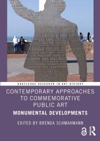 Book Cover for Contemporary Approaches to Commemorative Public Art by Brenda Schmahmann