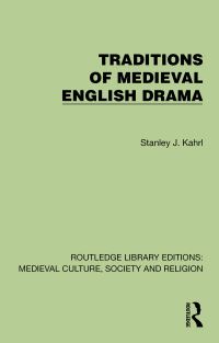 Book Cover for Traditions of Medieval English Drama by Stanley J Kahrl