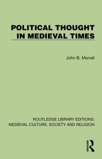 Book Cover for Political Thought in Medieval Times by John B Morrall