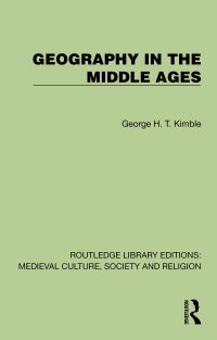 Book Cover for Geography in the Middle Ages by George H T Kimble