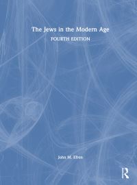 Book Cover for The Jews in the Modern Age by John M Efron