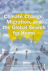 Book Cover for Climate Change, Migration, and the Global Search for Home by Ariel C Armony, Rosa Hassan De Ferrari