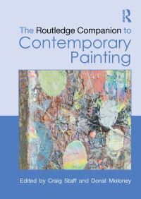 Book Cover for The Routledge Companion to Contemporary Painting by Craig G Staff, Donal Moloney