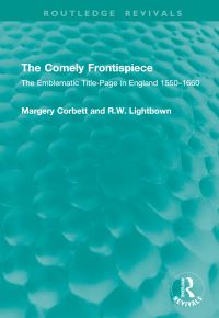 Book Cover for The Comely Frontispiece by Margery Corbett, R W Lightbown