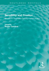 Book Cover for Sensibility and Creation by Roger Cardinal