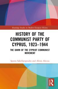 Book Cover for History of the Communist Party of Cyprus, 1923-1944 by Spyros Sakellaropoulos, Alexis Alecou