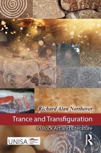 Book Cover for Trance and Transfiguration in Rock Art and Literature by Richard Alan Northover