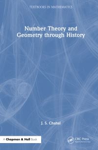 Book Cover for Number Theory and Geometry Through History by J S Chahal