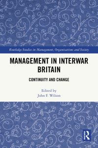 Book Cover for Management in Interwar Britain by John F Wilson