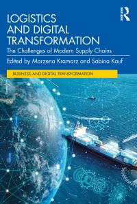 Book Cover for Logistics and Digital Transformation by Marzena Kramarz, Sabina Kauf