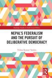Book Cover for Nepal's Federalism and the Pursuit of Deliberative Democracy by Vishnu Kumari Tandon