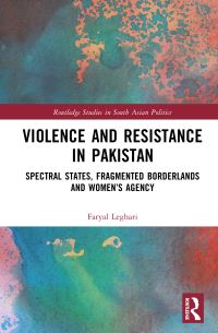 Book Cover for Violence and Resistance in Pakistan by Faryal Leghari