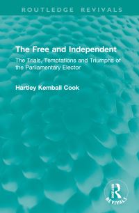 Book Cover for The Free and Independent by Hartley Kemball Cook