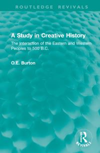 Book Cover for A Study in Creative History by O E Burton