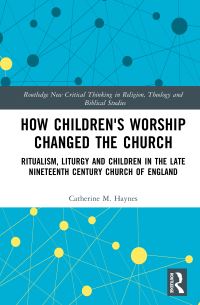Book Cover for How Children's Worship Changed the Church by Catherine M Haynes