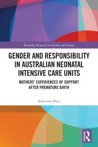 Book Cover for Gender and Responsibility in Australian Neonatal Intensive Care Units by Adrienne Byrt