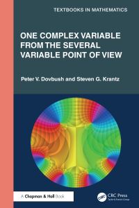 Book Cover for One Complex Variable from the Several Variable Point of View by Peter V. Dovbush, Steven G. Krantz