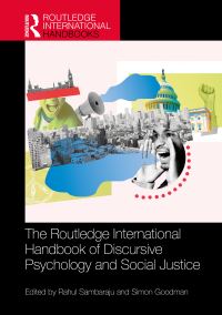 Book Cover for The Routledge International Handbook of Discursive Psychology and Social Justice by Rahul Sambaraju, Simon Goodman