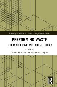 Book Cover for Performing Waste by Dorota Sajewska, Malgorzata Sugiera