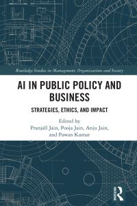 Book Cover for AI in Public Policy and Business by Pranjall Jain, Pooja Jain, Anju Jain, Pawan Kumar