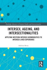 Book Cover for Intersex, Ageing, and Intersectionalities by Adeline Berry