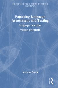 Book Cover for Exploring Language Assessment and Testing by Anthony Green