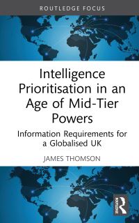 Book Cover for Intelligence Prioritisation in an Age of Mid-Tier Powers by James Thomson