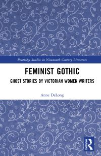 Book Cover for Feminist Gothic by Anne DeLong