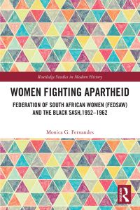 Book Cover for Women Fighting Apartheid by Monica G Fernandes