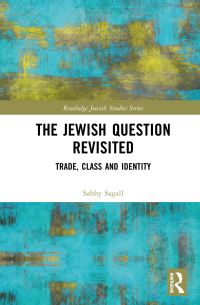 Book Cover for The Jewish Question Revisited by Sabby Sagall
